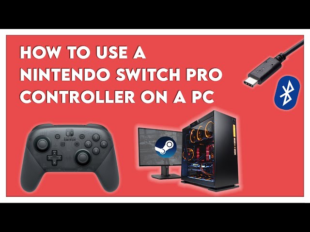 How To Use A Nintendo Switch Pro Controller On A PC With Steam - Wired & Wireless