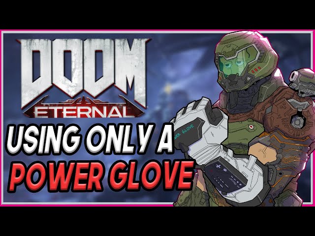 Can You Beat Doom Eternal With A Nintendo Power Glove?