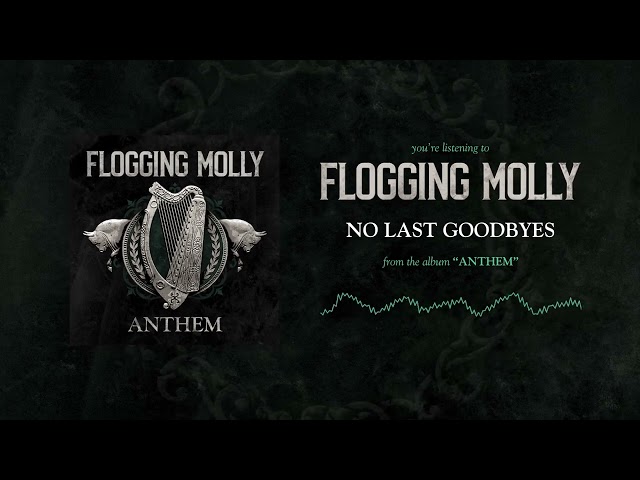 Flogging Molly - No Last Goodbyes [Official Audio]