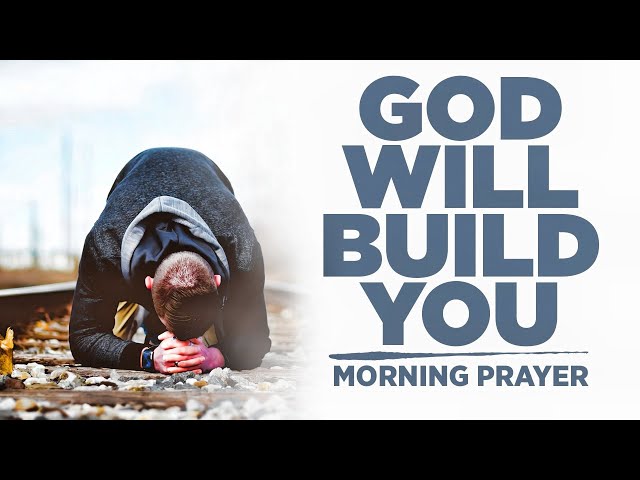 God Is The Only Answer To Your Worry | A Blessed Morning Prayer To Start Your Day