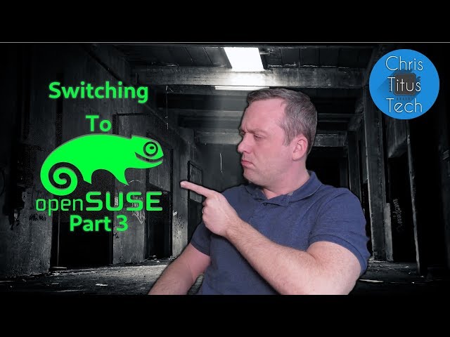Switching to OpenSUSE | Part 3 | 10 Day Challenge