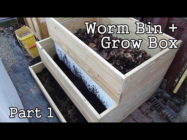 Compost Worm Bin / Grow Box Garden Planter - part1 (DIY)