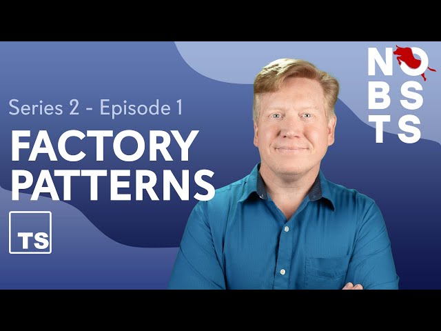 TypeScript Factory Patterns (No BS TS Series 2 Episode 1)