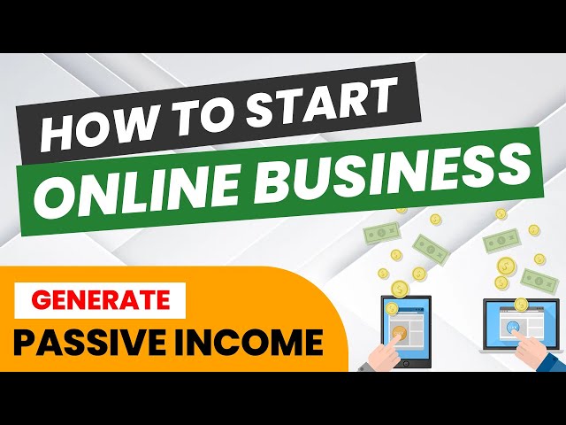 How To Start An Online Business | Passive Income Business