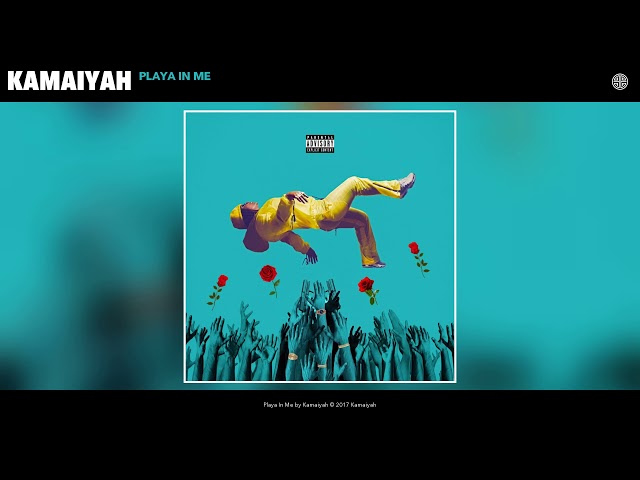 Kamaiyah - Playa In Me (Audio)