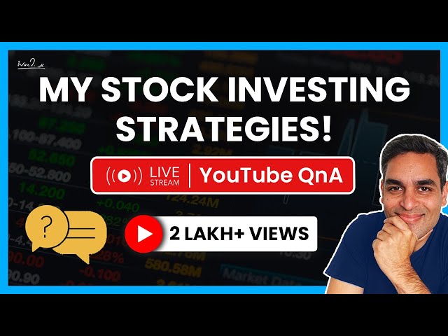 My Stock Investing Strategies | YouTube LIVE with Ankur Warikoo
