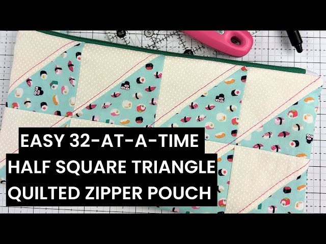 Easy Beginner Friendly Quilted Zipper Pouch with 32 at a time Half Square Triangles 🤩  Part 2
