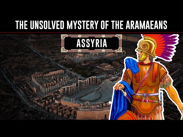 Who is Aramaean? | The Assyrians