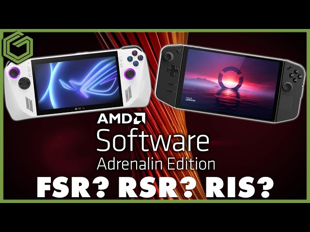 AMD's FSR RSR & RIS - What Are They & When To Use Them