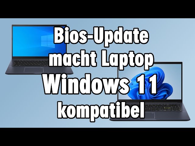 Bios Update macht Laptop Windows 11 kompatibel - TPM 2.0 aktivieren bei Notebooks