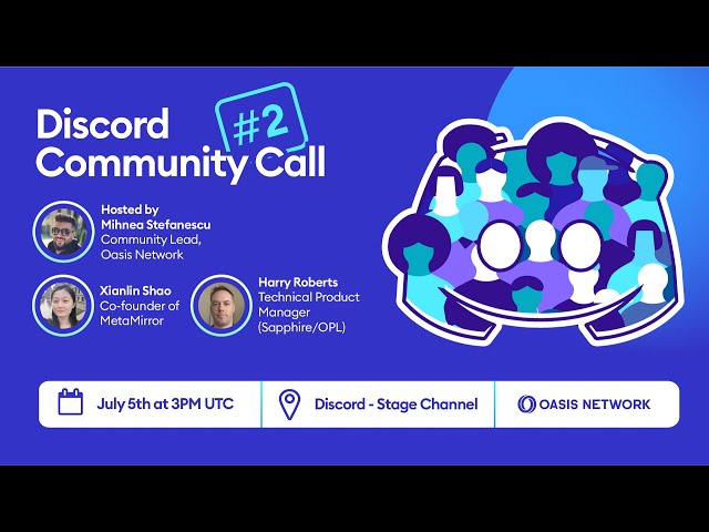 Discord Community Call #2  — Shay from Metamirror & Harry from Oasis Network