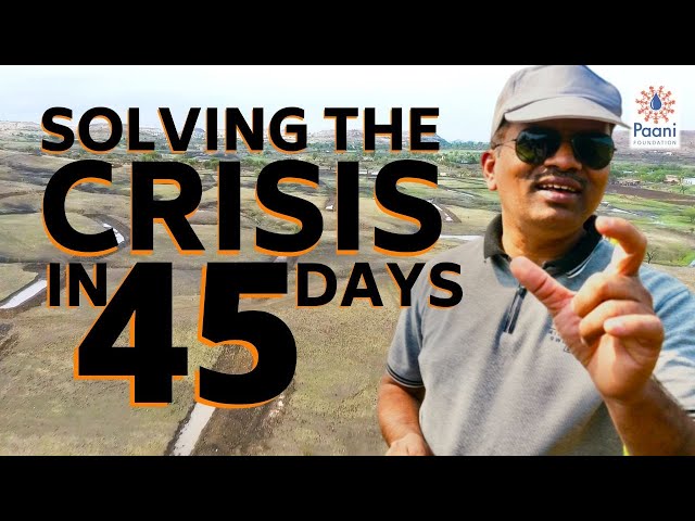 India's Water Revolution #1: Solving the Crisis in 45 days with the Paani Foundation
