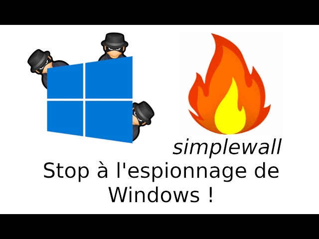 Simplewall - Bloquez la télémétrie de Windows et plus encore !