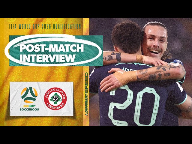 Jackson Irvine: So happy for the boys' special moments | Interview | Subway Socceroos v Lebanon