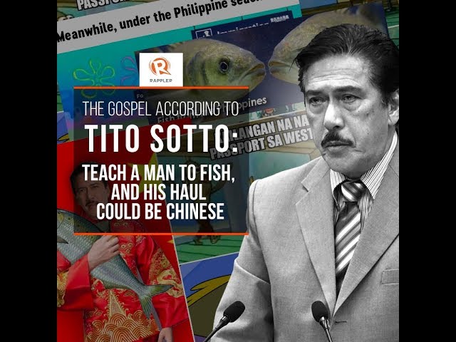 EXPLAINER: The gospel according to Tito Sotto – teach a man to fish, and his haul could be Chinese