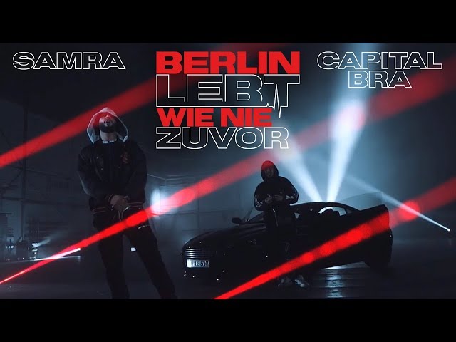 SAMRA & CAPITAL BRA - BERLIN LEBT 2  (Prod. by Beatzarre & Djorkaeff)