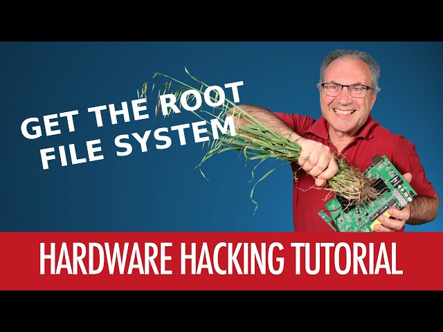 #05 - How To Get The Root File System - Hardware Hacking Tutorial