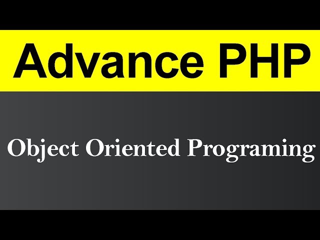 Object Oriented Programming in Advance PHP (Hindi)