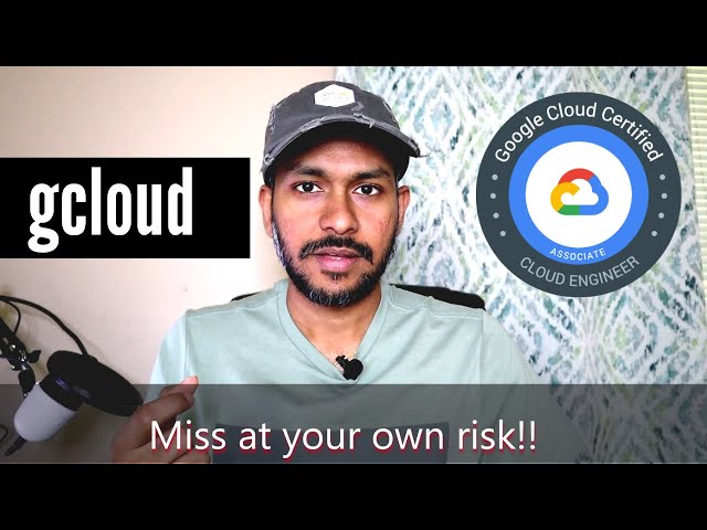 gcloud for Google Associate Cloud Engineer (Important!)