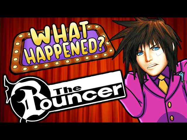 The Bouncer - What Happened?