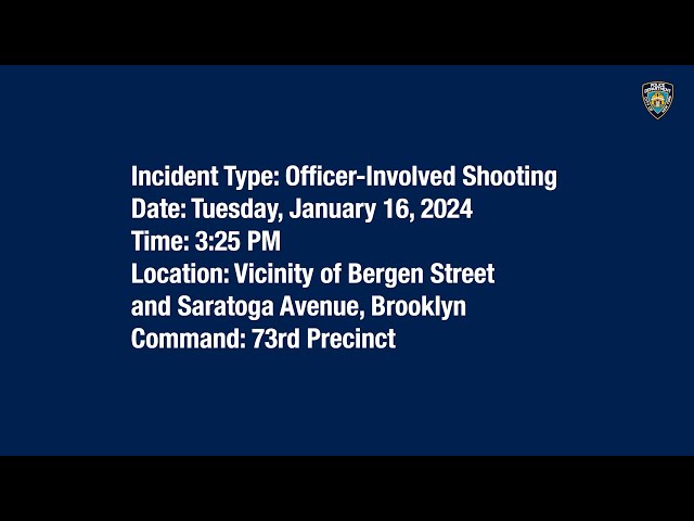 73rd Precinct Officer-Involved Shooting January 16, 2024