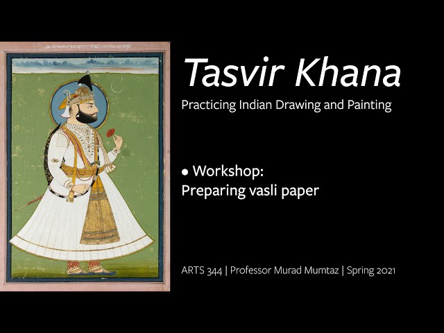 Tasvir Khana, Workshop 2: Preparing vasli paper