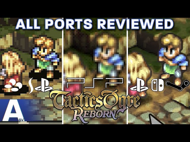 Which Version of Tactics Ogre: Let Us Cling Together Should You Play? All Ports Reviewed & Compared