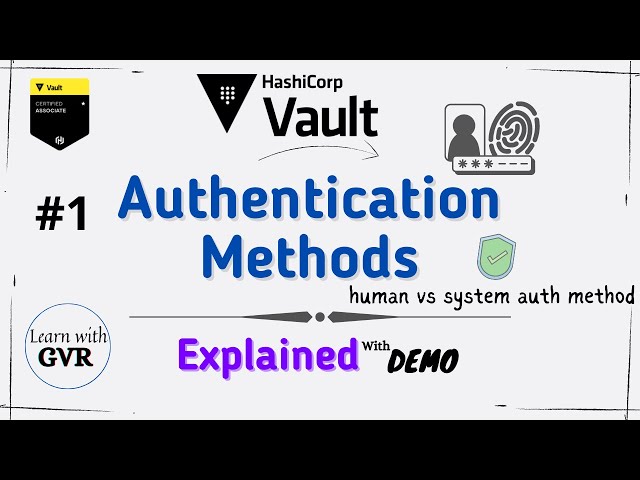 Hashicorp Vault - Authentication Methods - #1