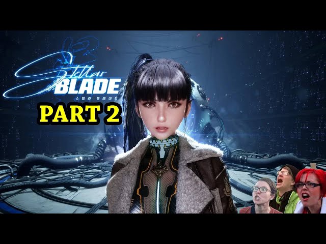 Stellar Blade (Unpatched) | Part 2