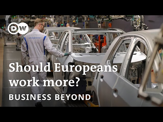 Europe's changing labor landscape – should Europeans work more? | Business Beyond