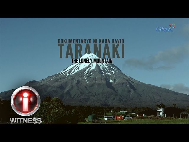 I-Witness: 'Taranaki: The Lonely Mountain,' dokumentaryo ni Kara David (full episode)