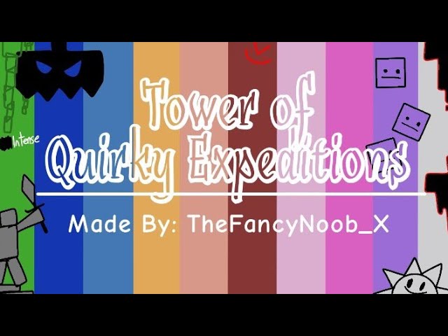 "Tower of Quirky Expeditions" by TheFancyNoob_X (JToH Whitelist)