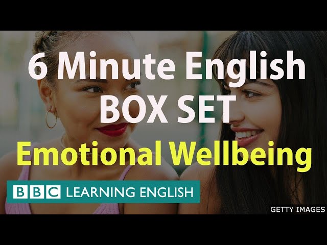BOX SET: 6 Minute English - Emotional Wellbeing English mega-class! One hour of new vocabulary!
