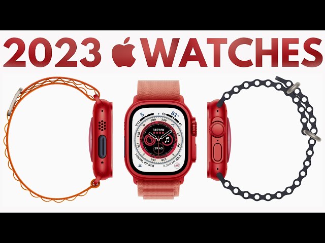 2023 Apple Watches - HERE'S WHAT TO EXPECT