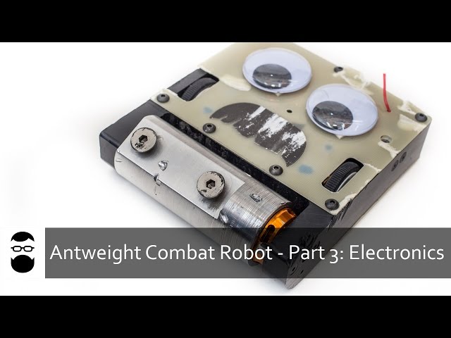 Antweight Combat Robot - Part 3: Electronics