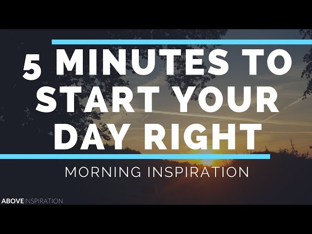 START YOUR DAY WITH GOD | 5 Minutes to Start Your Day - Morning Inspiration to Motivate Your Day