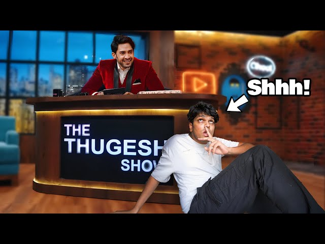 I Hid in THE THUGESH SHOW