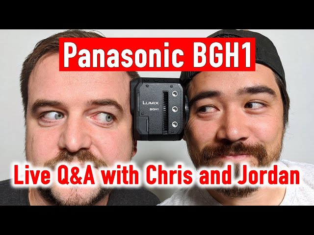 Panasonic BGH1 Announcement and Q&A with Chris and Jordan