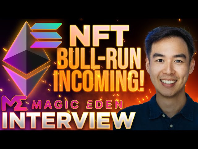 NFT's Skyrocketing!🔥Ethereum Coming To Magic Eden! INTERVIEW