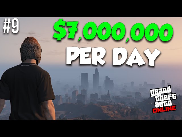 HOW TO MAKE $7,000,000 PER DAY in GTA ONLINE! | Rags to Riches FINALE #9