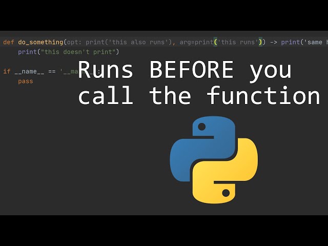 Code that runs BEFORE you call a function | Python Weirdness