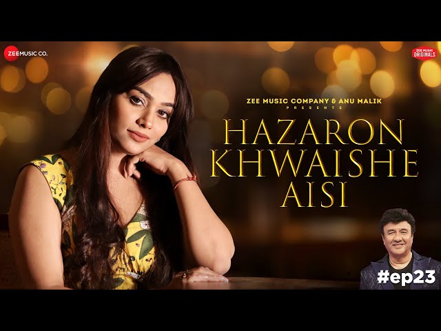 Hazaron Khwaishe Aisi | Anu Malik x Aishwarya Pandit | Shakeel Azmi | Zee Music Originals