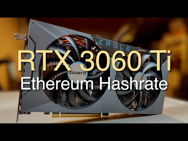 RTX 3060 Ti 63 MH/s Ethereum Hashrate