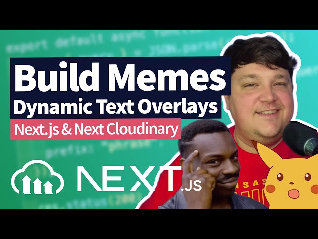 Meme Generator with Next.js & Cloudinary