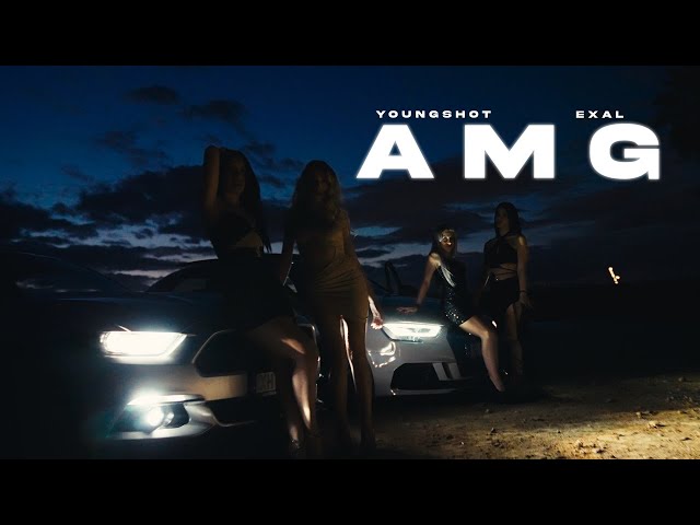Young Shot X EXAL - “AMG” (Official Music Video)