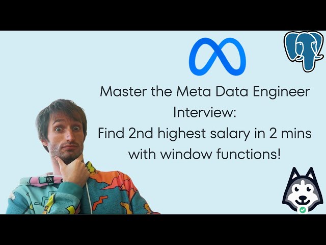 Master the Meta Data Engineer Interview: Find 2nd highest salary in 2 mins with window functions!