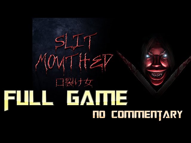 Slit Mouthed | 口裂け女 |  Full Game Walkthrough | No Commentary