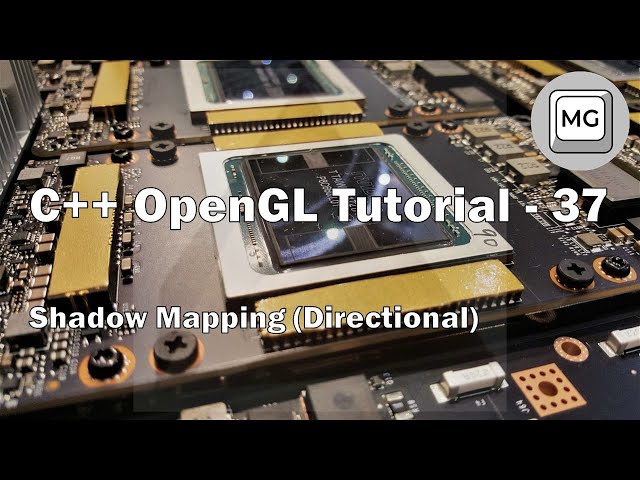 C++ OpenGL Tutorial - 37 - Shadow Mapping (Directional Light)