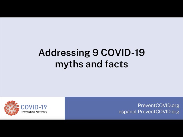 Addressing 9 COVID-19 Myths and Facts | COVID-19 Prevention Network