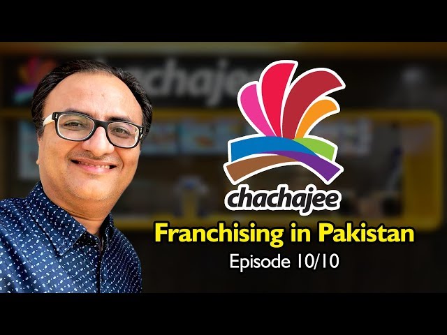 Chacha Jee | Franchising in Pakistan | Episode 10/10 | Rehan Allahwala